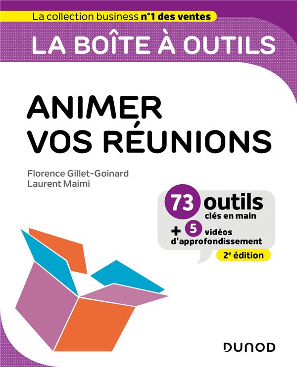 LA BOITE A OUTILS : ANIMER VOS REUNIONS (2E EDITION) - GILLET-GOINARD/MAIMI - DUNOD