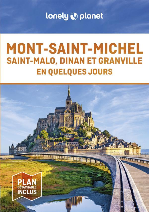MONT-SAINT-MICHEL : SAINT-MALO, DINAN ET GRANVILLE EN QUELQUES JOURS (EDITION 2024) - LONELY PLANET - LONELY PLANET