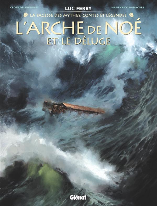 L'ARCHE DE NOE ET LE DELUGE - BRUNEAU/FERRY - GLENAT