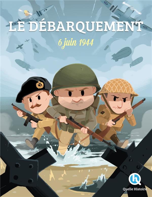 LE DEBARQUEMENT : 6 JUIN 1944 - GOUAZE/WENNAGEL - QUELLE HISTOIRE