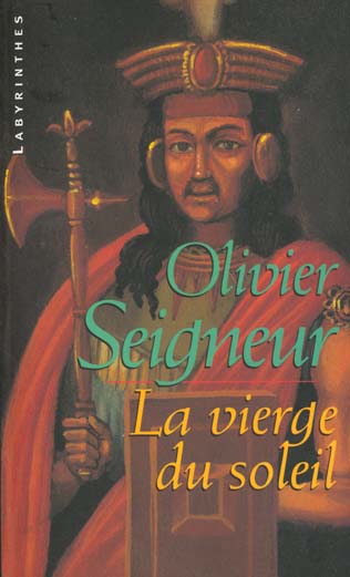 LA VIERGE DU SOLEIL - SEIGNEUR OLIVIER - EDITIONS DU MASQUE