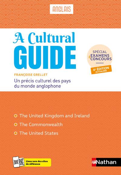 ANGLAIS  -  A CULTURAL GUIDE  -  UN PRECIS CULTUREL DES PAYS DU MONDE ANGLOPHONE (EDITION 2024) - GRELLET FRANCOISE - CLE INTERNAT
