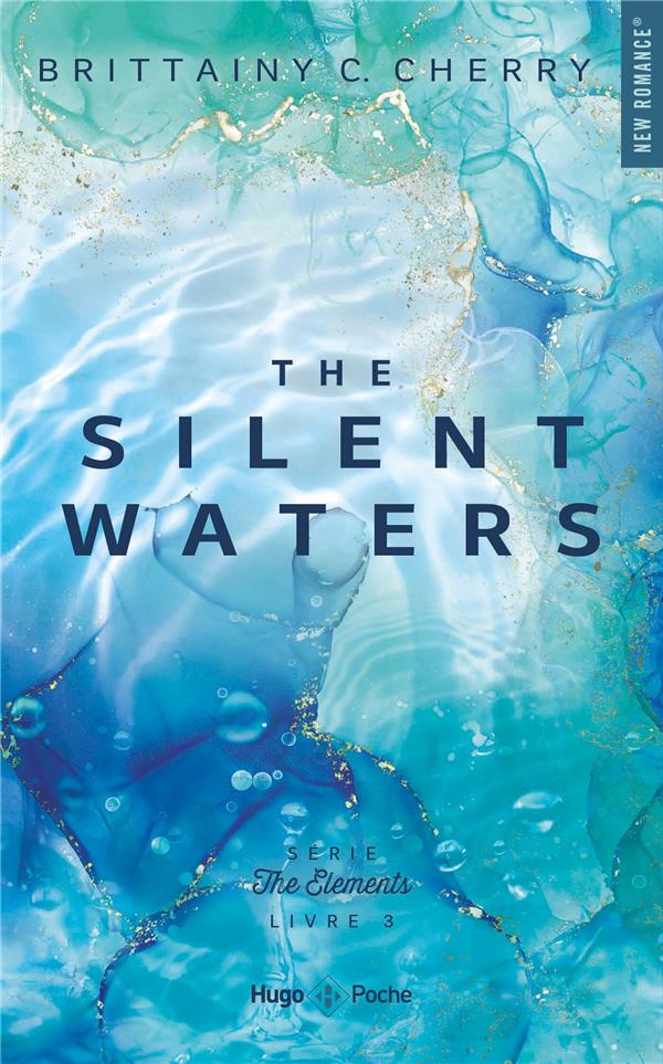 THE ELEMENTS TOME 3 : THE SILENTS WATERS - C. CHERRY BRITTAINY - HUGO JEUNESSE