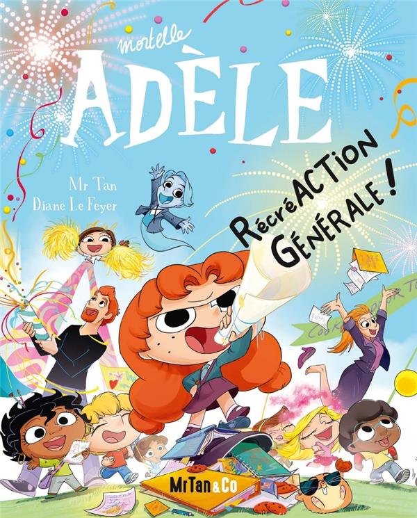 MORTELLE ADELE TOME 21 : RECREACTION GENERALE ! - MR TAN  - PLUME APP
