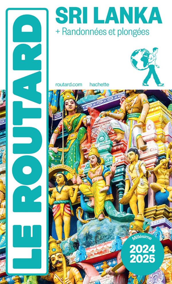 GUIDE DU ROUTARD : SRI LANKA  -  + RANDONNEES ET PLONGEES (EDITION 2024/2025) - COLLECTIF - HACHETTE