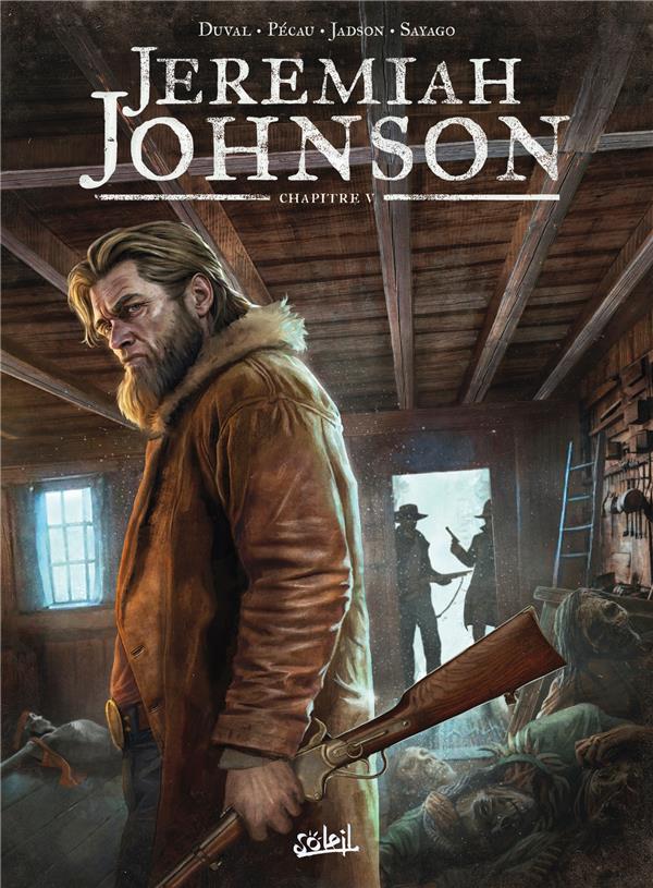JEREMIAH JOHNSON TOME 5 - JADSON/PECAU/DUVAL - Soleil Productions