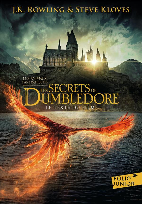 LES ANIMAUX FANTASTIQUES TOME 3 : LES SECRETS DE DUMBLEDORE : LE TEXTE DU FILM - KLOVES/ROWLING - GALLIMARD