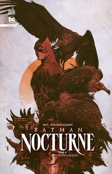 BATMAN - NOCTURNE TOME 4 : INTERMEZZO - V RAM/ALEXANDER J. - URBAN COMICS