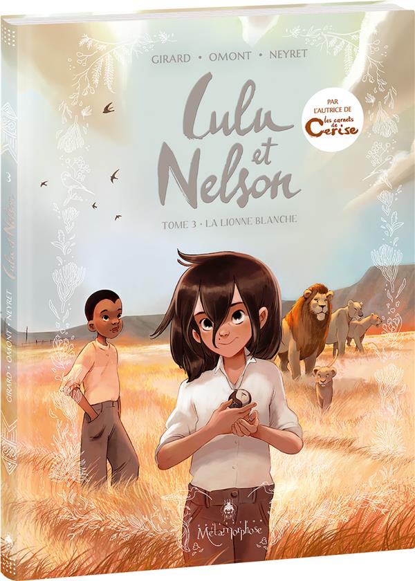 LULU ET NELSON TOME 3 : LA LIONNE BLANCHE - GIRARD/OMONT/NEYRET - OXYMORE