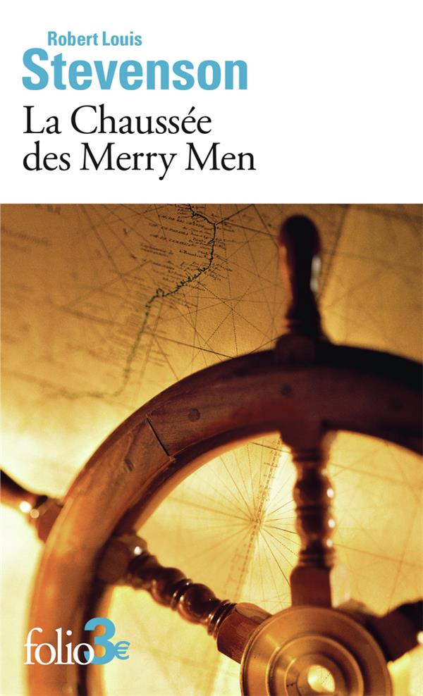 LA CHAUSSEE DES MERRY MEN - STEVENSON R L. - GALLIMARD
