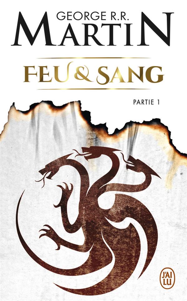 FEU et SANG TOME 1 - MARTIN GEORGE R.R. - J'AI LU