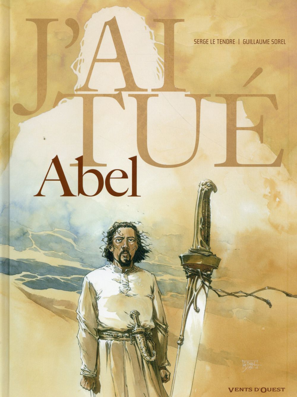 J'AI TUE  -  ABEL - LE TENDRE/SOREL - Vents d'ouest
