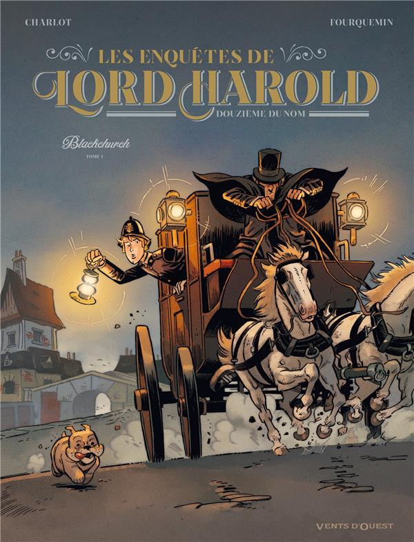 LES ENQUETES DE LORD HAROLD, DOUZIEME DU NOM TOME 1 : BLACKCHURCH - CHARLOT/FOURQUEMIN - VENTS D'OUEST