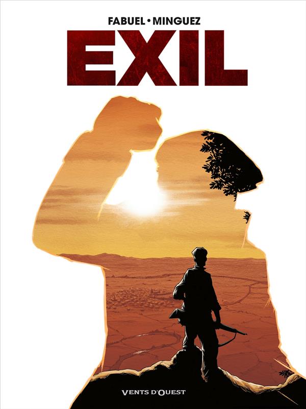 EXIL : FUIR LA GUERRE D'ESPAGNE - FABUEL/MINGUEZ - VENTS D'OUEST