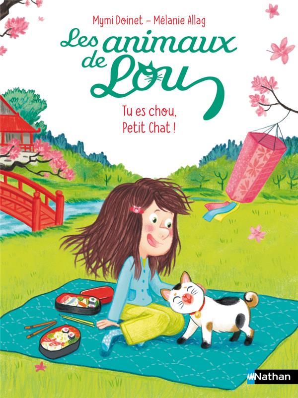 LES ANIMAUX DE LOU : TU ES CHOU, PETIT CHAT ! - DOINET/ALLAG - CLE INTERNAT