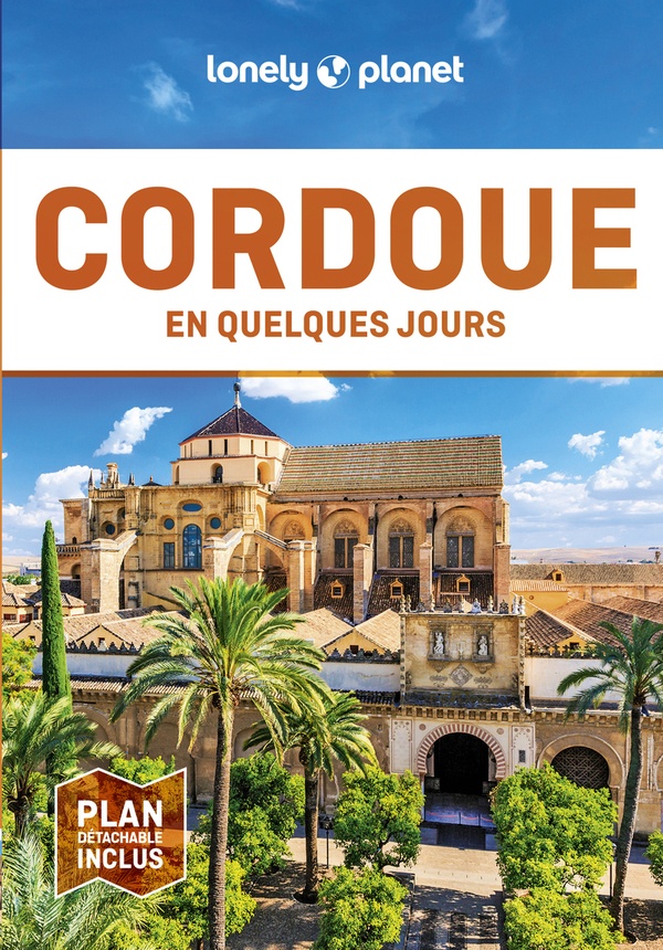 CORDOUE EN QUELQUES JOURS (2E EDITION) - LONELY PLANET - LONELY PLANET