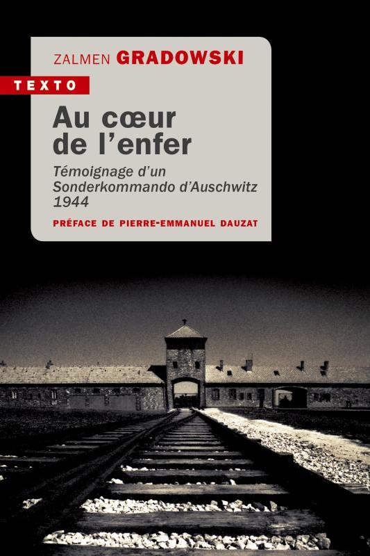 AU COEUR DE L'ENFER  -  TEMOIGNAGE D'UN SONDERKOMMANDO D'AUSCHWITZ, 1944 - GRADOWSKI ZALMEN - TALLANDIER