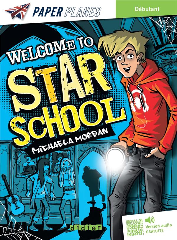 WELCOME TO STAR SCHOOL - LIVRE + MP3 - MORGAN  MICHAELA - DIDIER