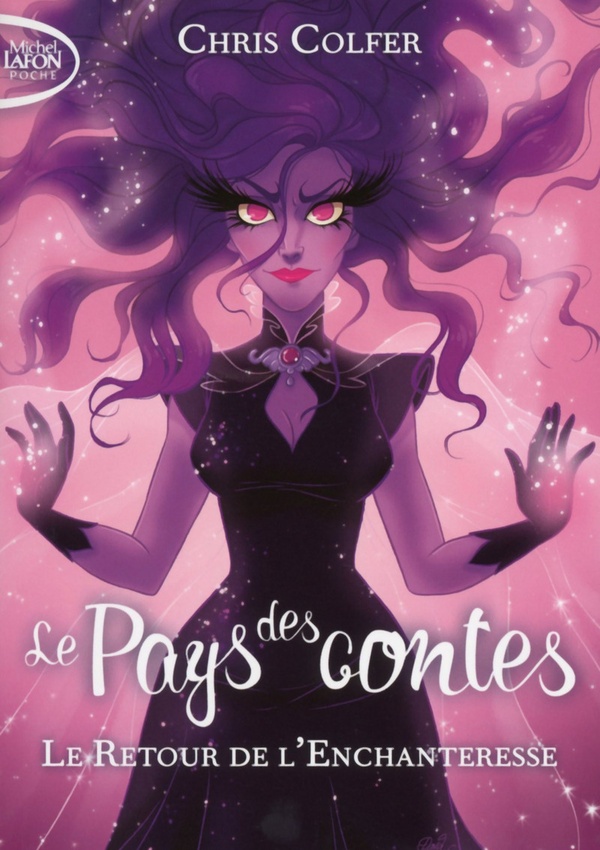 LE PAYS DES CONTES - TOME 2 LE RETOUR DE L'ENCHANTERESSE - VOL02 - COLFER CHRIS - Michel Lafon Poche