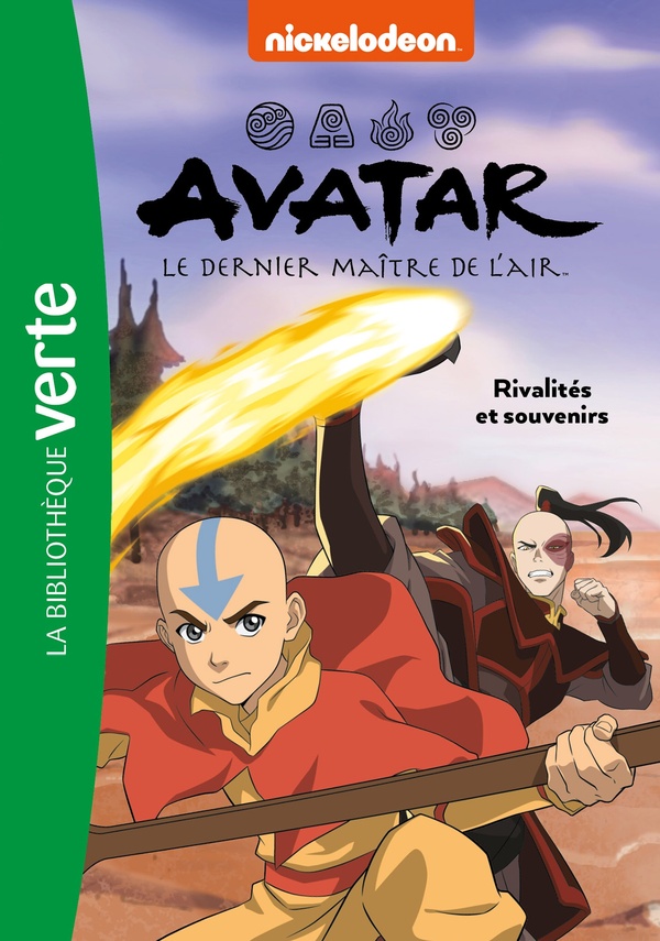AVATAR, LE DERNIER MAITRE DE L'AIR - T06 - AVATAR, LE DERNIER MAITRE DE L'AIR 06 - RIVALITES ET SOUV - NICKELODEON - HACHETTE