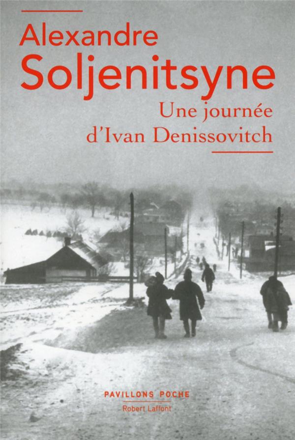 UNE JOURNEE D'IVAN DENISSOVITCH - SOLJENITSYNE A I. - R. Laffont