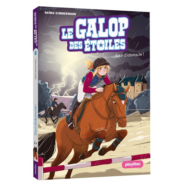 LE GALOP DES ETOILES - SAUT D'OBSTACLES ! - TOME 6 - ZIMMERMANN/DELRIEU - PRISMA