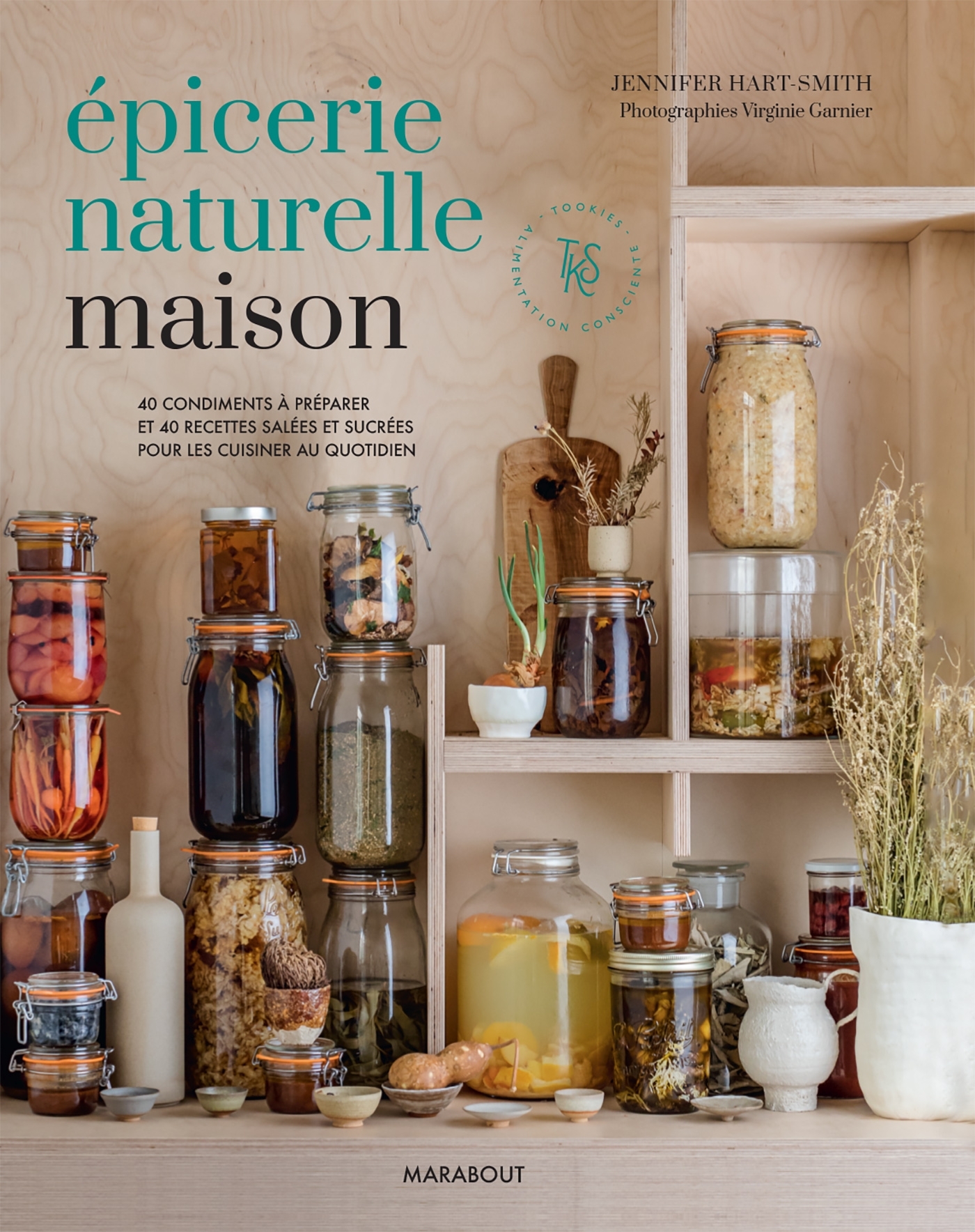 Epicerie naturelle maison - Hart-Smith Jennifer - MARABOUT