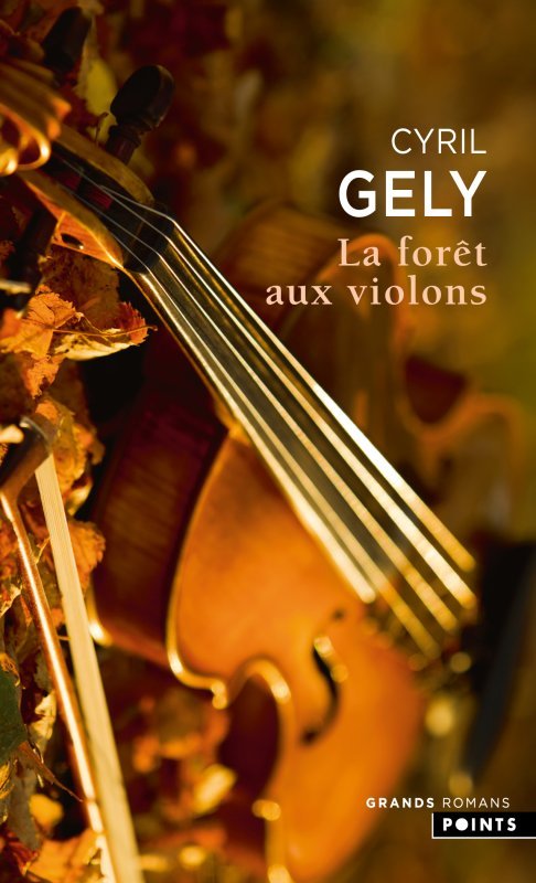 La Forêt aux violons - Gely Cyril - POINTS