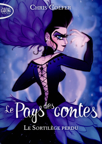 Le pays des contes - Tome 1 Le sortilège perdu - Colfer Chris, Brailowsky Yan - MICHEL LAFON PO