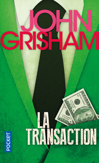 La Transaction - Grisham John, Berthon Patrick - POCKET