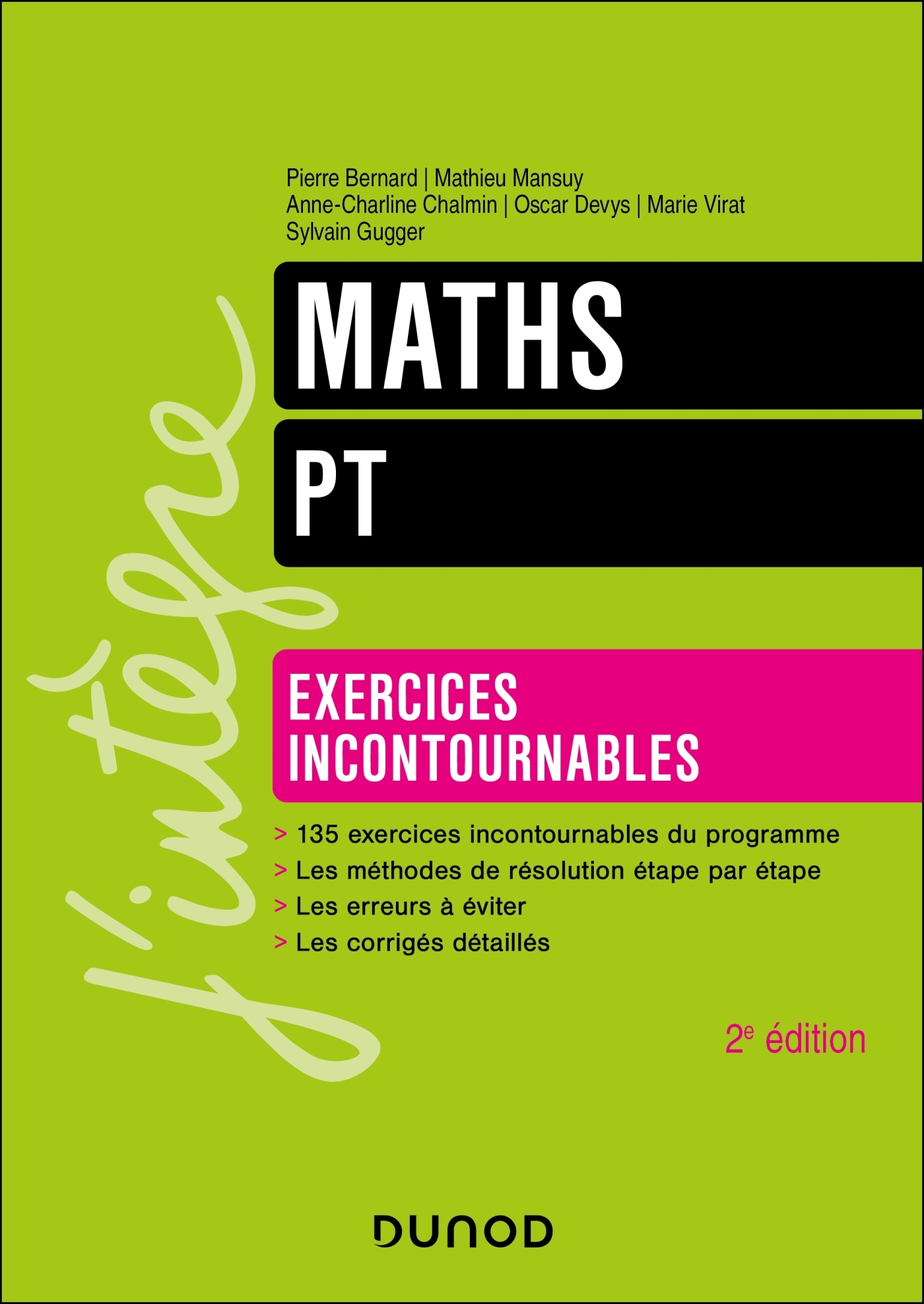 Maths - Exercices incontournables - PT - 2e éd. - Bernard Pierre, Mansuy Mathieu, Chalmin Anne-Charline, Devys Oscar, Virat Marie, Gugger Sylvain - DUNOD