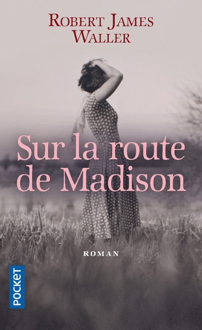 Sur la route de Madison - Waller Robert James, Michel Anne - POCKET