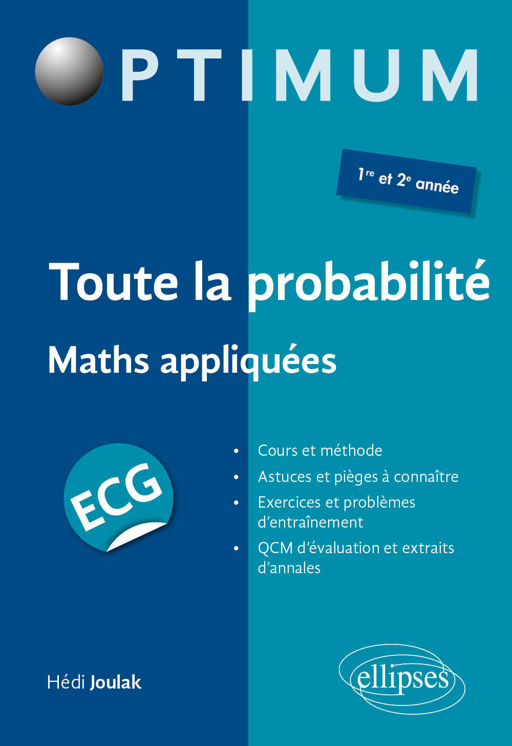 Toute la probabilité - ECG maths appliquées - Joulak Hédi, Fichaux Fabien - ELLIPSES