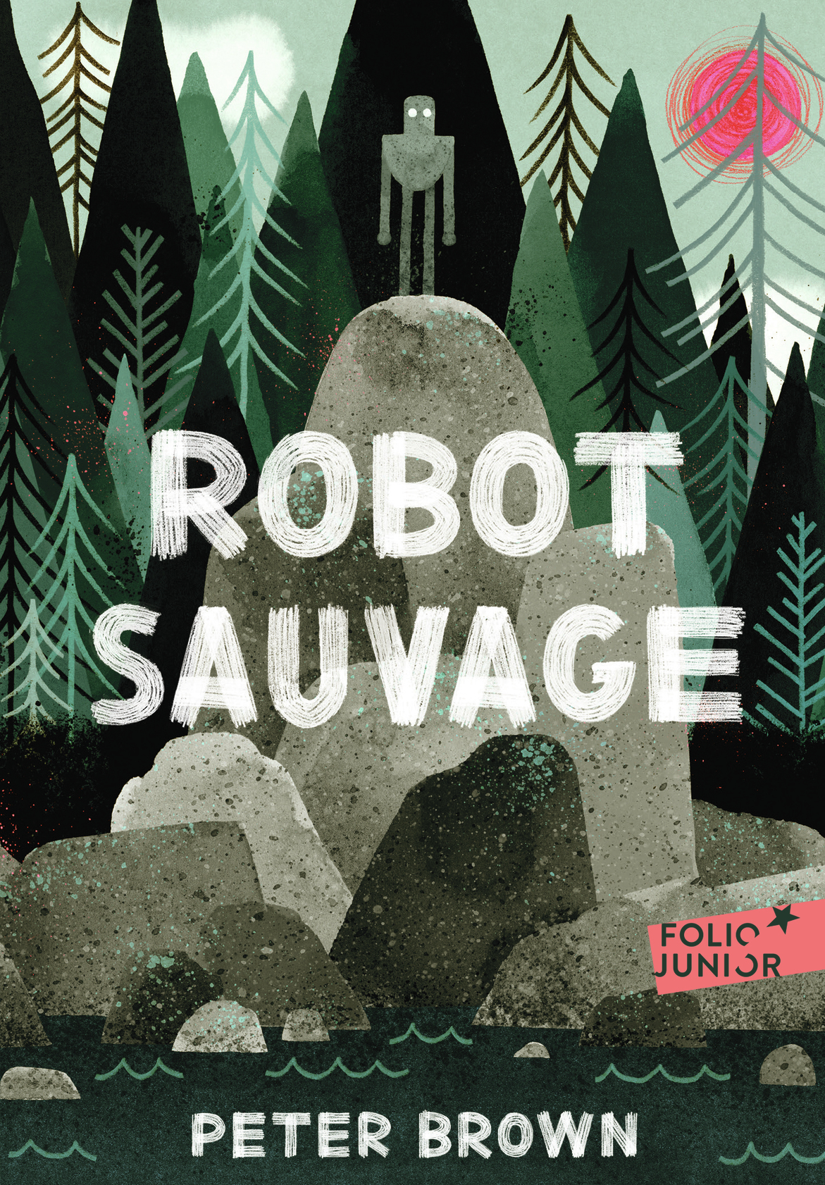 Robot sauvage - Peter Brown, Alice Marchand - GALLIMARD JEUNE