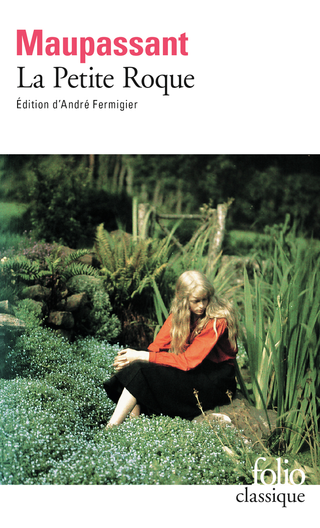 LA PETITE ROQUE - Guy de Maupassant, André Fermigier - FOLIO