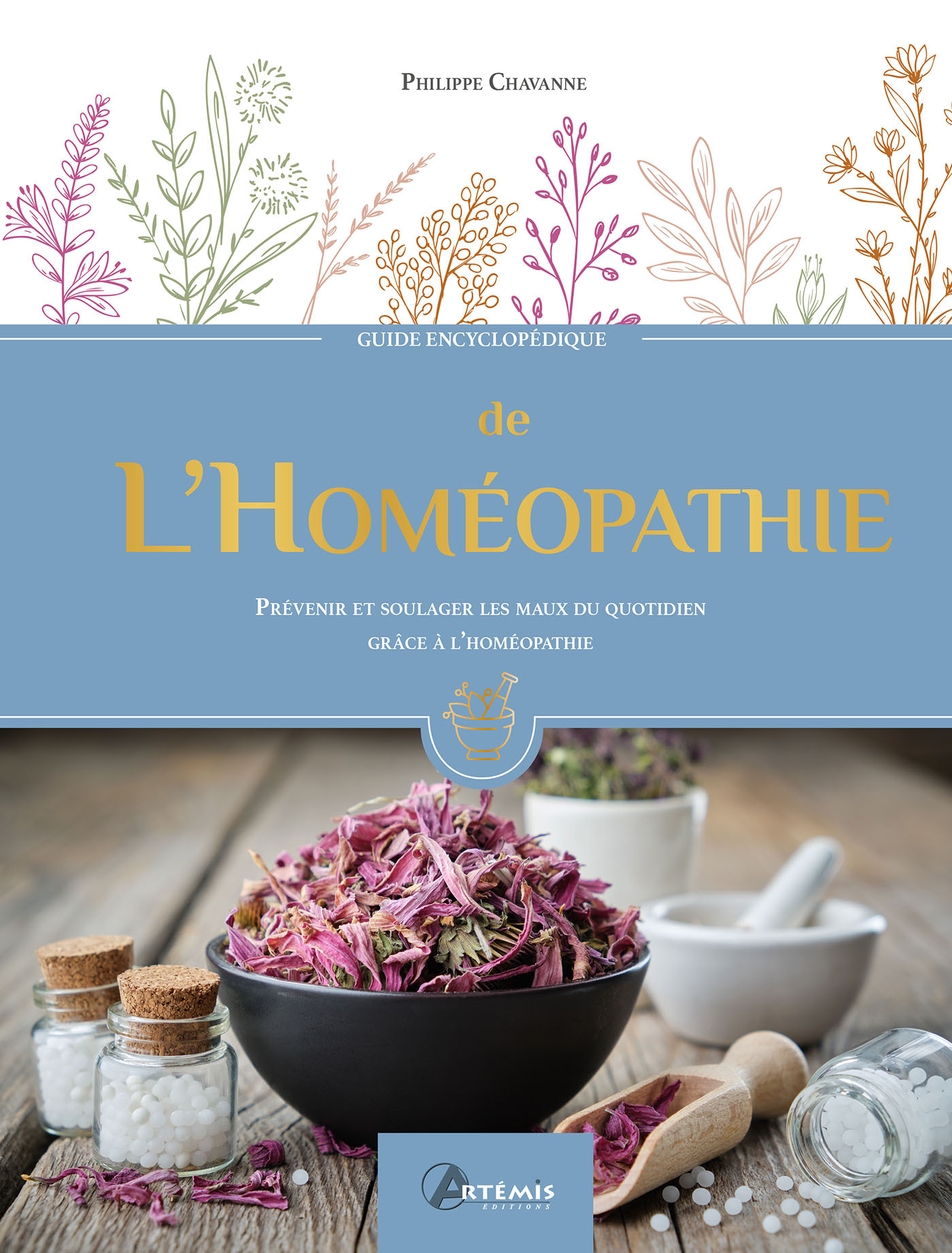 Guide encyclopédique de l'Homéopathie -  P. CHAVANNE,  Chavanne philippe, Philippe Chavanne - ARTEMIS