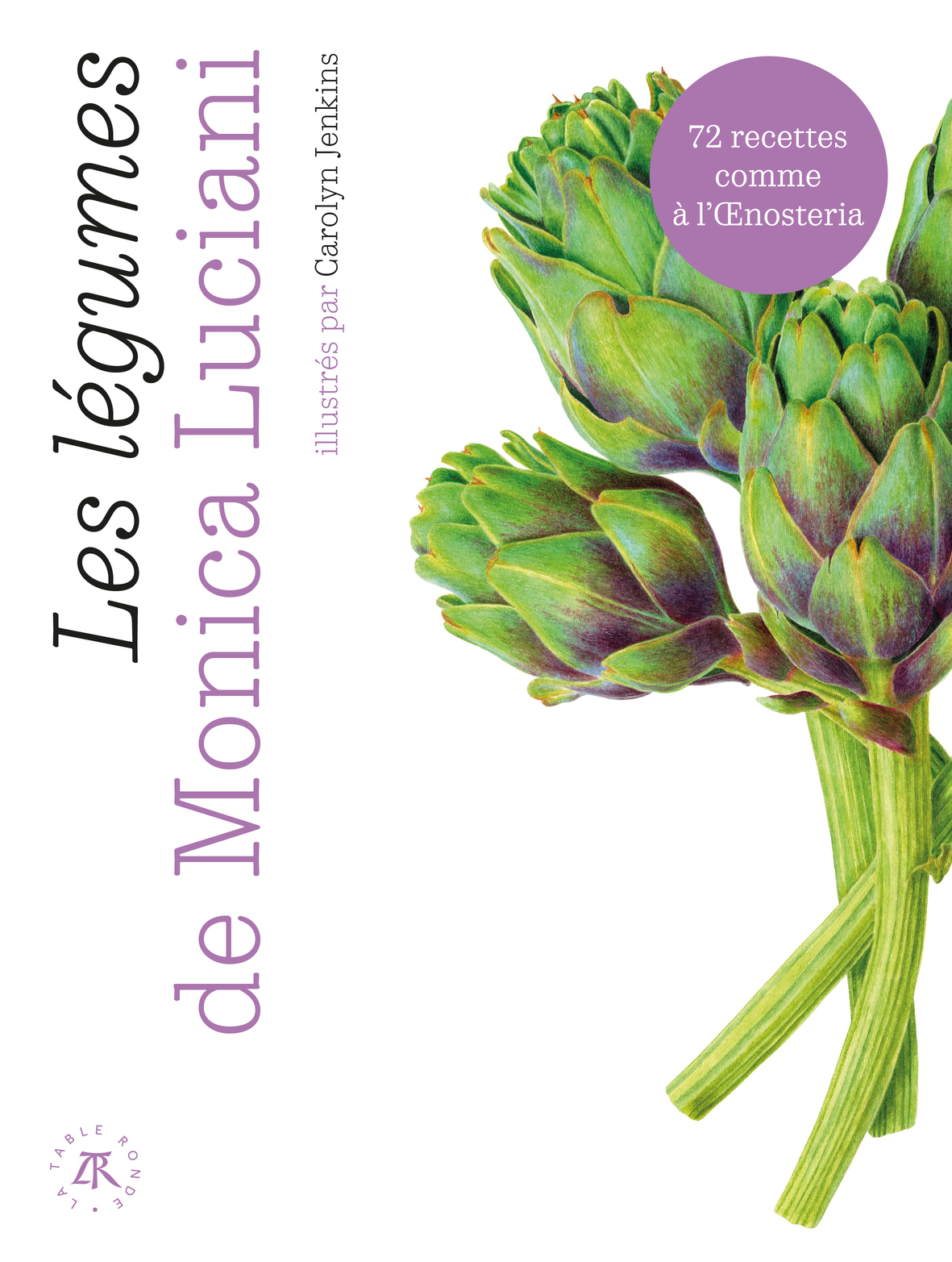 Les légumes de Monica Luciani -  LUCIANI/JENKINS, Monica Luciani, Carolyn Jenkins - TABLE RONDE