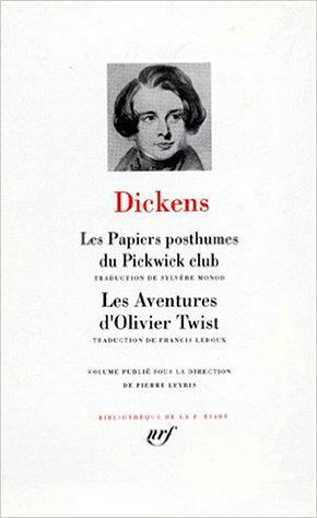 LES PAPIERS POSTHUMES DU PICKWICK-CLUB - LES AVENTURES D'OLIVIER TWIST - Charles Dickens, Pierre Leyris - GALLIMARD