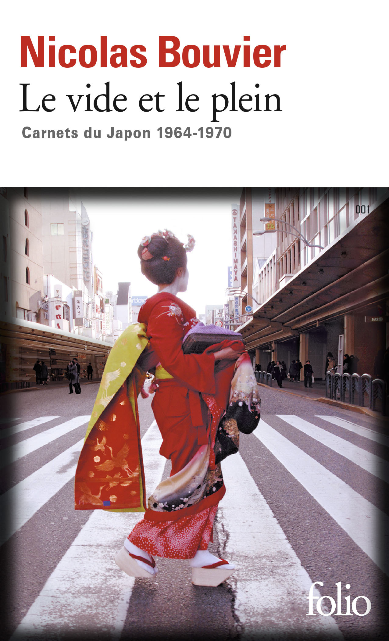 LE VIDE ET LE PLEIN - CARNETS DU JAPON 1964-1970 - Nicolas Bouvier, Grégory Leroy - FOLIO