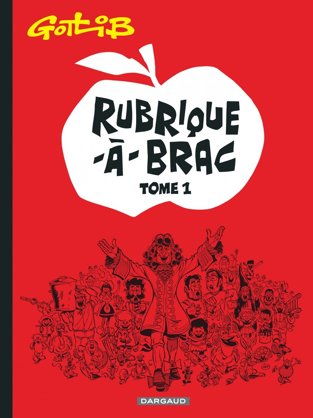 Rubrique-à-Brac - Tome 1 - Rubrique-à-Brac - tome 1 - Gotlib Marcel Gotlib Marcel,  Gotlib Marcel - DARGAUD