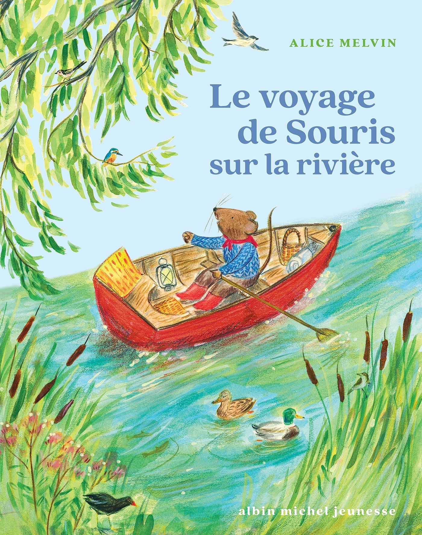 Souris des bois - Le voyage de Souris sur la rivière - Alice MELVIN, Ramona Badescu - ALBIN MICHEL