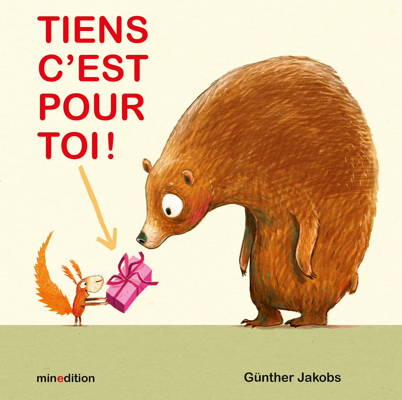 Tiens, c'est pour toi ! -  Jakobs gunther - MINEDITION