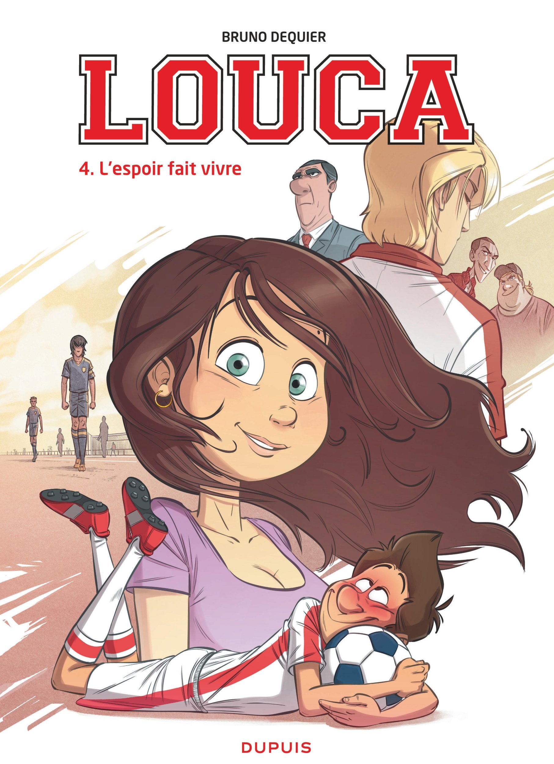 Louca - Tome 4 - L'espoir fait vivre - Dequier Bruno Dequier Bruno - DUPUIS