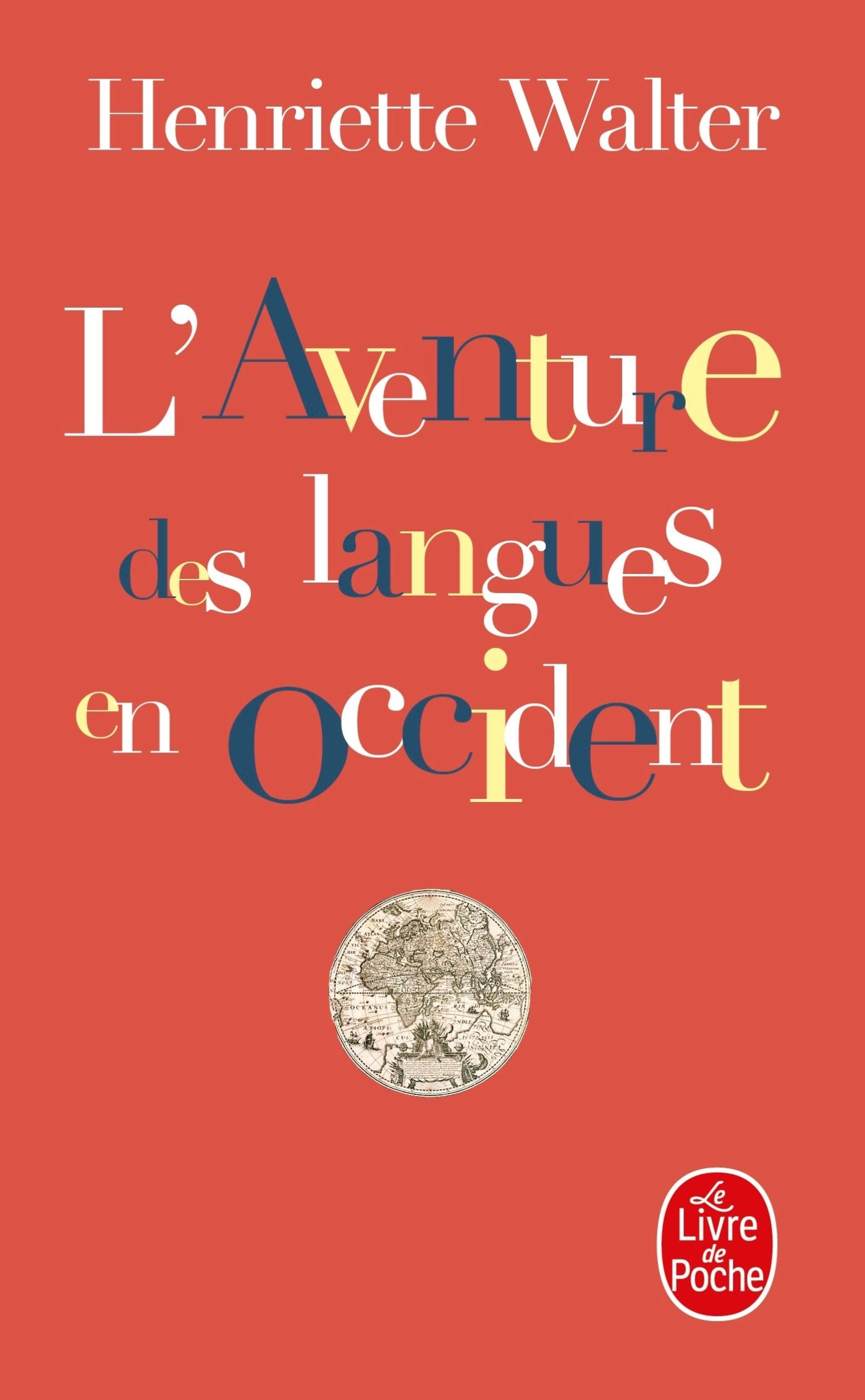 L'Aventure des langues en Occident - Henriette Walter - LGF