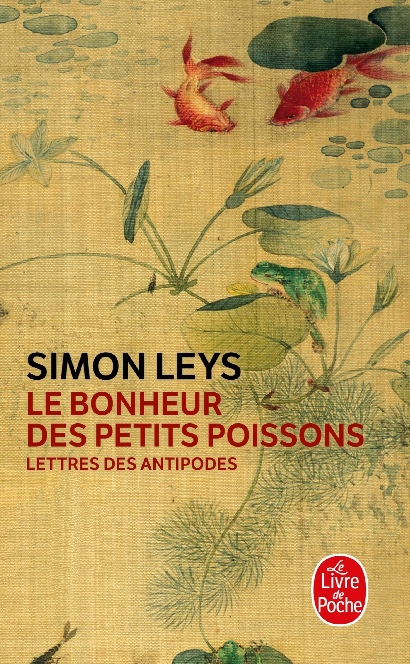 LE BONHEUR DES PETITS POISSONS - LEYS SIMON - LGF