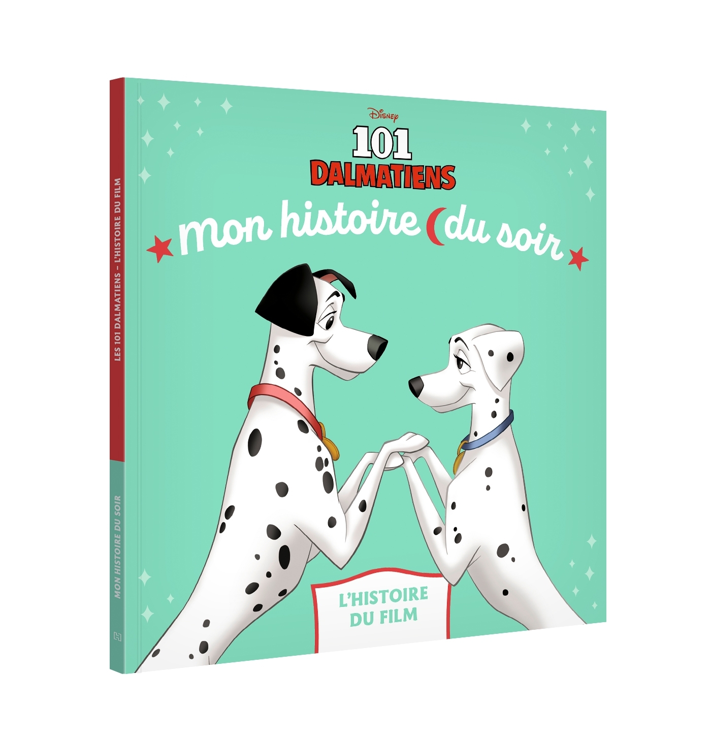 LES 101 DALMATIENS - MON HISTOIRE DU SOIR - L'HISTOIRE DU FILM - DISNEY - XXX - DISNEY HACHETTE