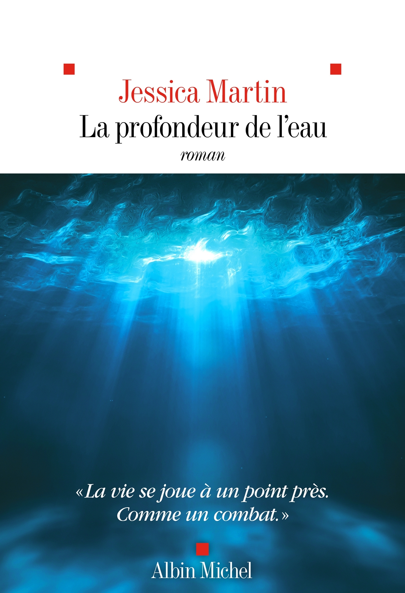 LA PROFONDEUR DE L'EAU - MARTIN JESSICA - ALBIN MICHEL