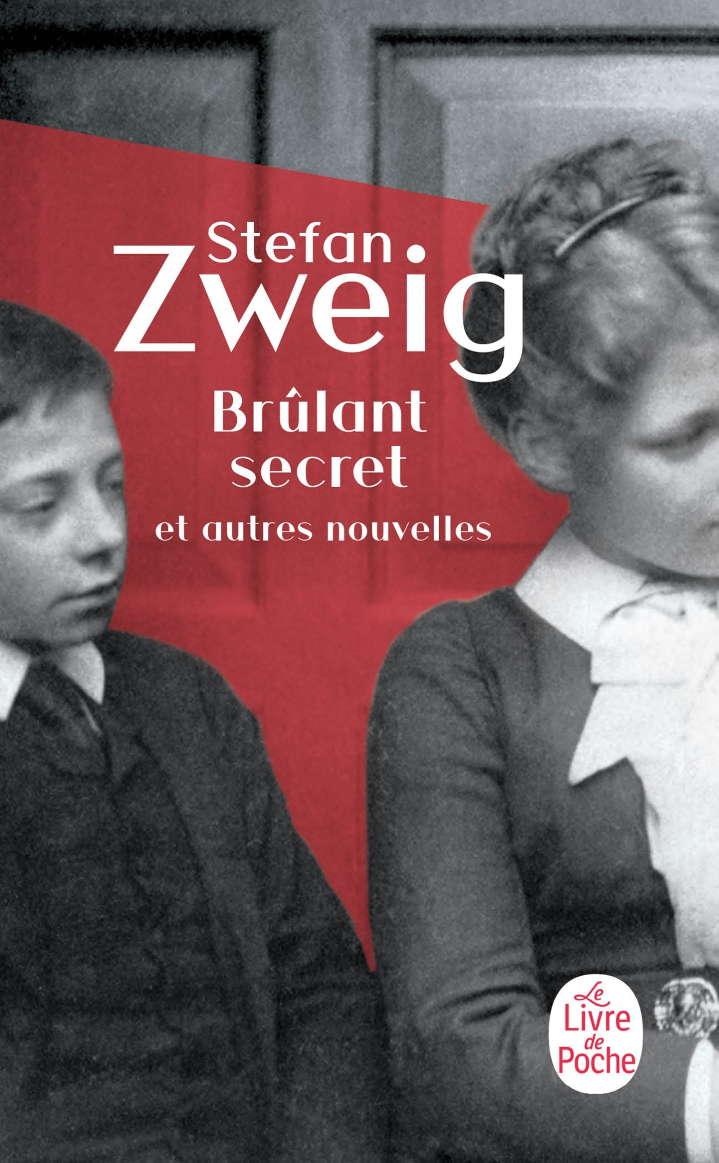 Brûlant secret et autres nouvelles - Stefan Zweig - LGF