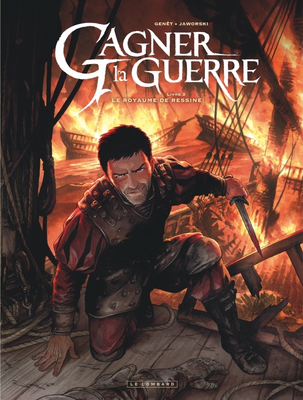 Gagner la guerre - Tome 2 - Le Royaume de Ressine - Jaworski Jean-Philippe Jaworski Jean-Philippe - LOMBARD