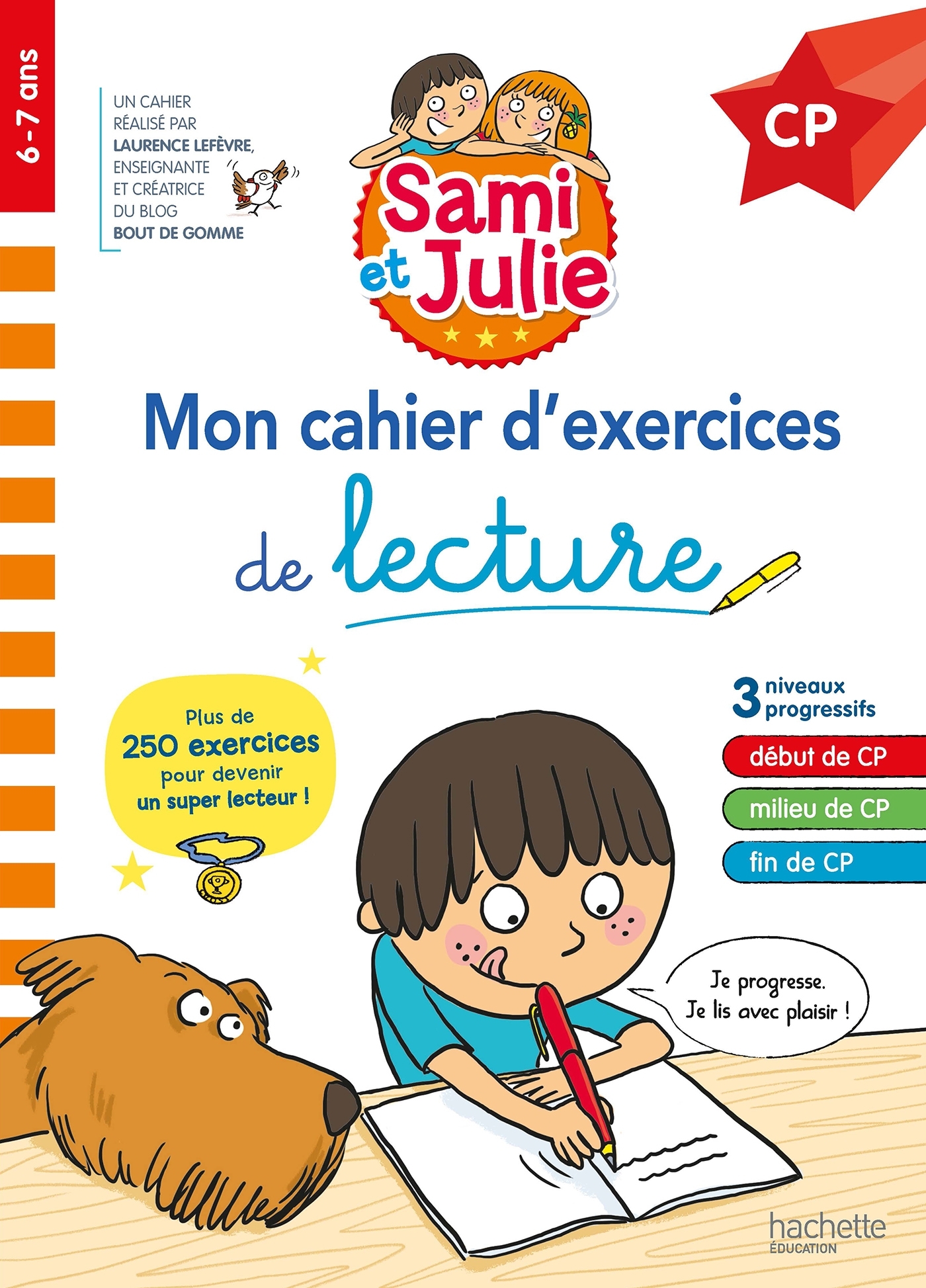 Sami et Julie CP - Mon cahier d'exercices de lecture - Laurence LEFEVRE - HACHETTE EDUC